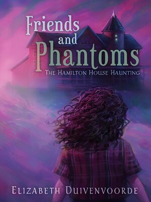 cover image of Friends and Phantoms